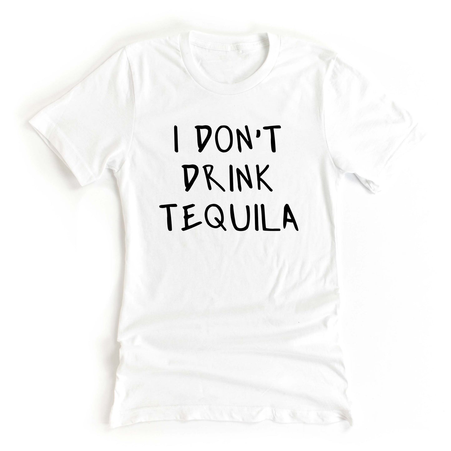 I Don't Drink Tequila White Lie Graphic Tee for your White Lie Party