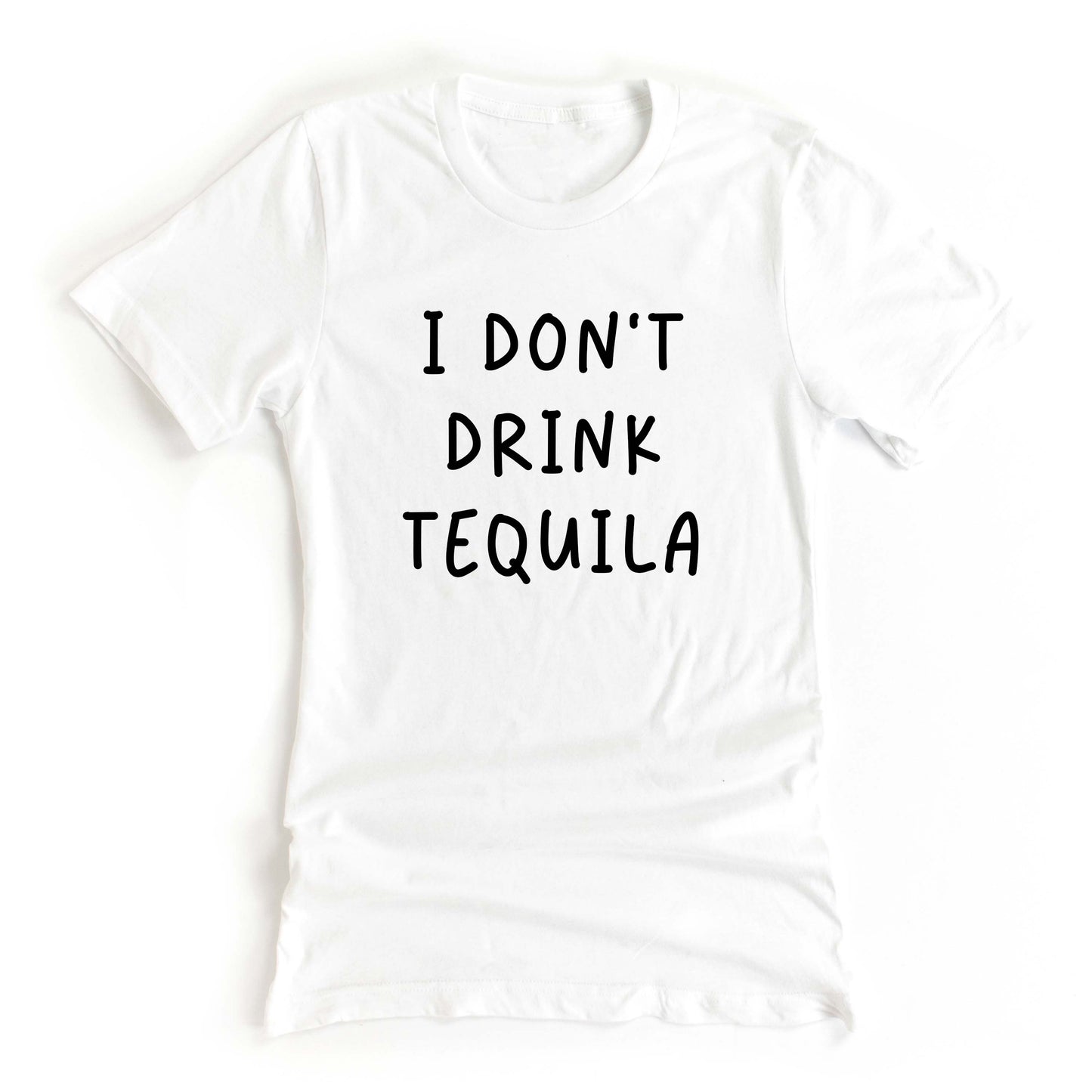 I Don't Drink Tequila White Lie Graphic Tee for your White Lie Party