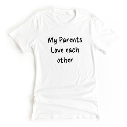 My Parents Love Each Other White Lie Graphic Tee for your White Lie Party